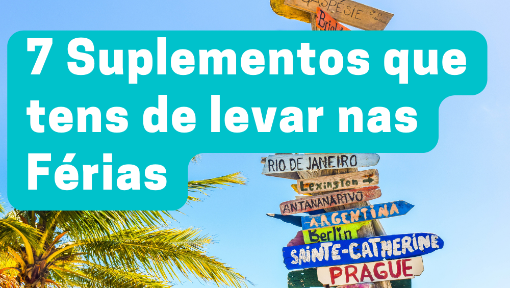 Os 7 suplementos que tens de levar nas férias