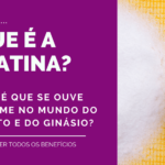 O que é a Creatina