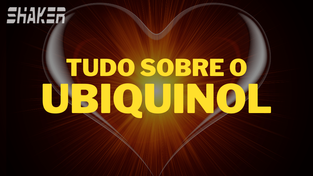 Tudo sobre o Ubiquinol