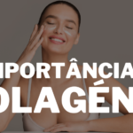 A importância do colagénio