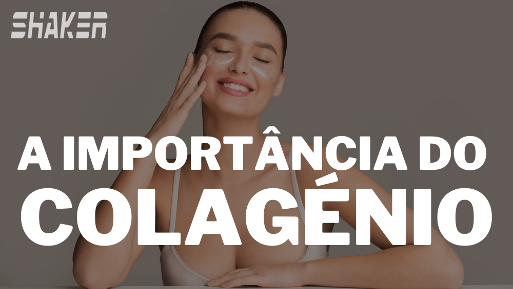 A importância do colagénio