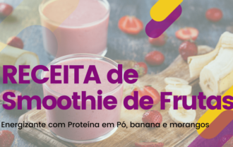 Smoothie de Frutas Energizante com Proteína em Pó