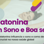 A Importância da Melatonina