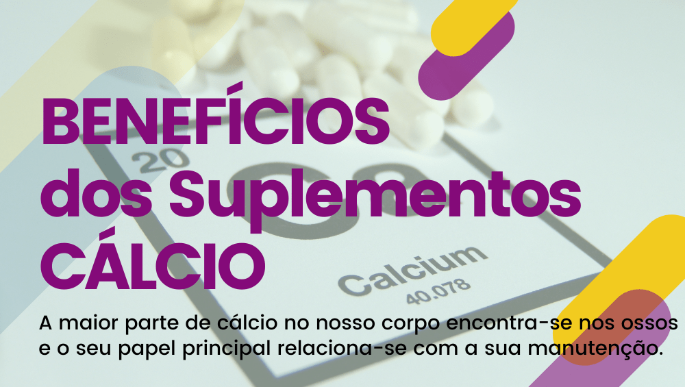 Benefícios dos Suplementos de Cálcio