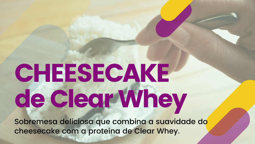 Cheesecake de Clear Whey