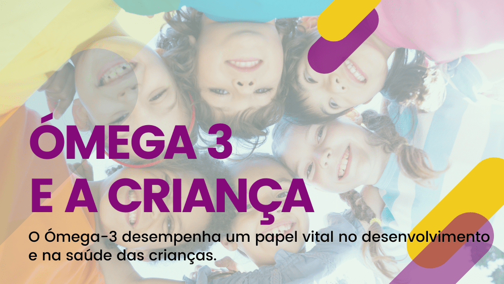 O Ómega 3 e a Criança