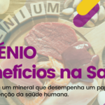 Benefícios do Selénio
